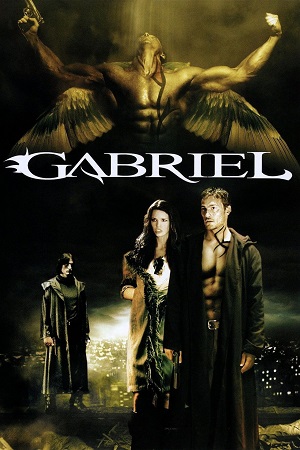 Download  Gabriel (2007) Dual Audio {Hindi-English} WEB-DL 480p [400MB] | 720p [1.1GB] | 1080p [2.3GB]