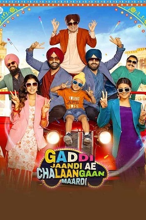 Download  Gaddi Jaandi Ae Chalaangaan Maardi (2023) Punjabi WEB-DL Full Movie 480p [400MB] | 720p [1.1GB] | 1080p [2.4GB]