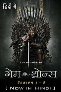 Download  [18-] Game of Thrones (Season 1 – 8) Dual Audio {Hindi ORG 2.0 – 5.1 English} Series 480p | 720p | 1080p BluRay