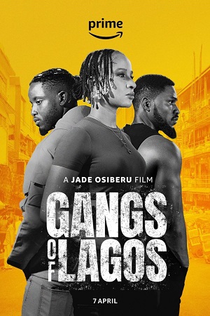 Download  Gangs of Lagos (2023) WEB-DL {English With Subtitles} Full Movie 480p [400MB] | 720p [1GB] | 1080p [2.4GB]