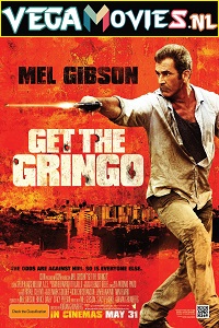 Download  Get the Gringo (2012) Dual Audio {Hindi-English} 480p [300MB] | 720p [900MB] | 1080p [2GB]