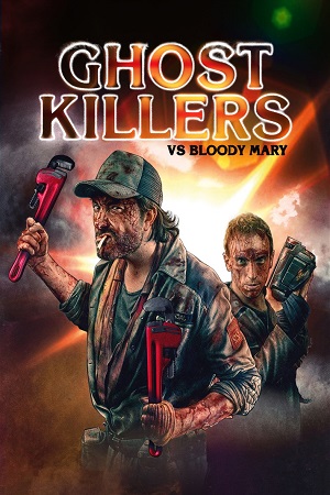 Download  Ghost Killers vs. Bloody Mary (2018) Dual Audio [Hindi - Portuguese] WeB-DL 480p [400MB] | 720p [1GB] | 1080p [2.2GB]