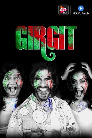 Download  Girgit (2021) Season 1 Hindi Complete MX Original WEB Series 480p | 720p HDRip