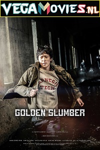 Download  Golden Slumber (2018) Dual Audio {Hindi-Korean} 480p [620MB] | 720p [1.2GB] | 1080p [2.5GB]