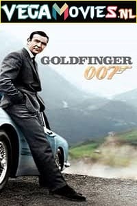 Download  Goldfinger (1964) Dual Audio {Hindi-English} 480p [300MB] | 720p [1GB] | 1080p [2GB] | 2160p [14GB]