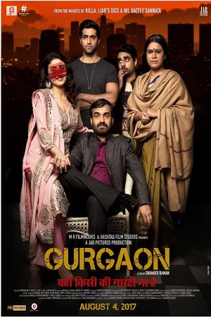 Download  Gurgaon (2017) Hindi Full Movie 480p [300MB] | 720p [1GB] | 1080p [3GB]