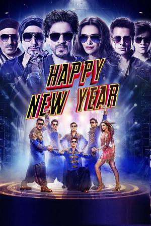 Download  Happy New Year (2014) Hindi Full Movie 480p [475MB] | 720p [1.5GB] | 1080p [2.6GB]