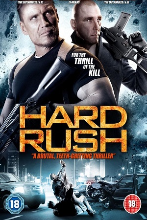 Download  Hard Rush (2013) Dual Audio {Hindi-English} 480p [350MB] | 720p [900MB] | 1080p [1.5GB]