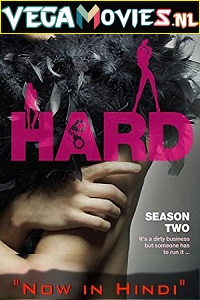 Download  Hard (Season 2) Dual Audio [Hindi-French] Complete TV Series 480p [90MB] | 720p [250MB]