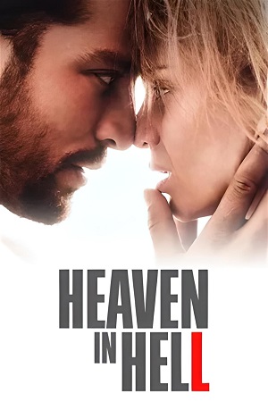 Download  Heaven in Hell (2023) {English with Subtitles} Full Movie WEB-DL 480p [350MB] | 720p [970MB] | 1080p [2.3GB]