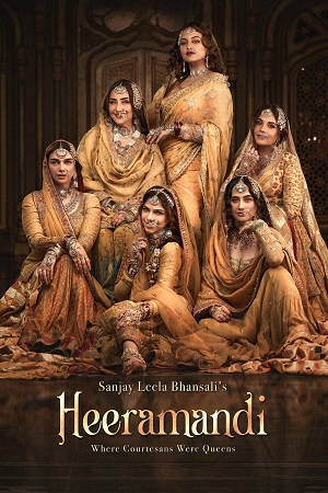 Download  Heeramandi: The Diamond Bazaar (2024) Season 1 Complete [Hindi DD5.1] Netflix Original WEB Series 480p | 720p | 1080p WEB-DL