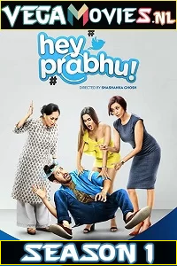 Download  [18-] Hey Prabhu! (2019) Season 1 Hindi Complete MX Original WEB Series 480p | 720p HDRip