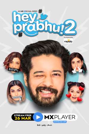 Download  [18-] Hey Prabhu (2021) Season 2 Hindi Complete MX Original WEB Series 480p | 720p HDRip