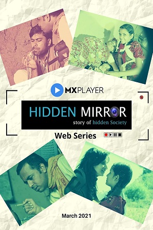 Download  Hidden Mirror (2021) Season 1 Hindi Complete MX Original WEB Series 480p | 720p HDRip