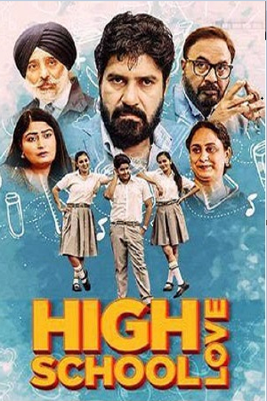 Download  High School Love (2023) Punjabi Full Movie WEB-DL 480p [350MB] | 720p [900MB] | 1080p [1.9GB]