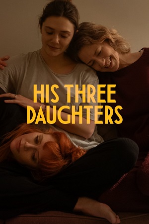 Download  His Three Daughters (2024) WEB-DL Dual Audio {Hindi-English} 480p [370MB] | 720p [960MB] | 1080p [2.2GB]