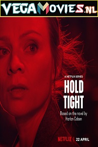 Download  Netflix Hold Tight (2022) Season 1 Dual Audio {English-Polish} 720p [300MB] WEB-DL