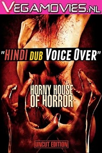 Download  [18-] Horny House of Horror (2010) Hindi (Unofficial Dubbed) 480p [250MB] | 720p [700MB]