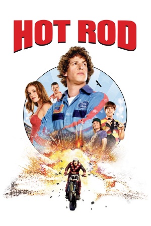 Download  Hot Rod (2007) Dual Audio [Hindi - English] WeB-DL 480p [350MB] | 720p [800MB] | 1080p [1.8GB]