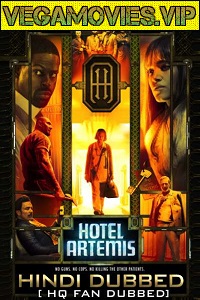 Download  Hotel Artemis (2018) Dual Audio {Hindi-English} 480p [300MB] | 720p [900MB]