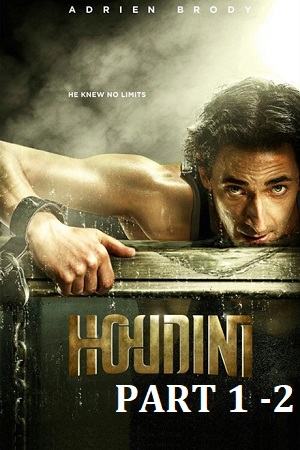 Download  Houdini : Part 1 – 2 (2014) BluRay Dual Audio {Hindi-English} 720p [800MB] | 1080p [1.8GB]