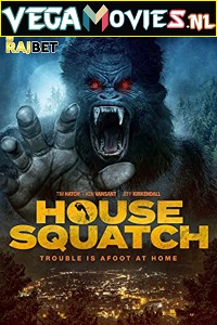 Download  House Squatch (2022) Hindi Voice Over Full Movie WEB-DL 720p [1GB]