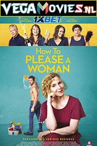 Download  How to Please a Woman (2022) Hindi [Voice Over] Full Movie WEB-DL 720p [1GB]