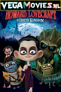 Download  Howard Lovecraft and the Frozen Kingdom (2016) Hindi Dubbed [ORG] 480p [300MB] | 720p [700MB] | 1080p [2GB]