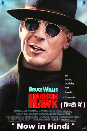 Download  Hudson Hawk (1991) Dual Audio {Hindi-English} 480p [500MB] | 720p [1GB] | 1080p [2GB]