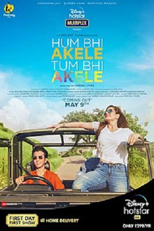 Download  Hum Bhi Akele Tum Bhi Akele (2021) Hindi Full Movie 480p [400MB] | 720p [1GB] | 1080p [2GB]