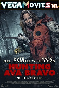 Download  Hunting Ava Bravo (2022) BluRay {English With Subtitles} 480p [300MB] | 720p [700MB] | 1080p [1.7GB]