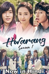 Download  Hwarang: The Poet Warrior Youth (Season 1) [Episode 01-20 COMPLETE] Dual Audio {Hindi-Korean} 480p | 720p WEB-DL