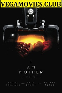 Download  I Am Mother (2019) HDRip English Full Movie 480p [400MB] | 720p [900MB]