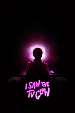 Download  I Saw The Tv Glow (2024) {English with Subtitles} Full Movie WEB-DL 480p [300MB] | 720p [800MB] | 1080p [2GB]