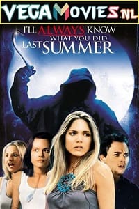 Download  I Will Always Know What You Did Last Summer (2006) Dual Audio {Hindi-English} 480p [300MB] | 720p [800MB]