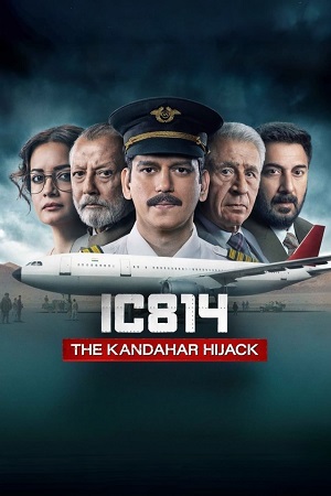 Download  IC 814: The Kandahar Hijack (2024) Season 1 Complete [Hindi DD5.1] Netflix Original WEB Series [ 480p / 720p / 1080p ] WEB-DL