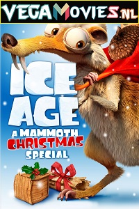 Download  Ice Age: A Mammoth Christmas (2011) Dual Audio {Hindi-English} 480p [100MB] | 720p [250MB]