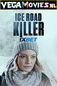 Download  Ice Road Killer (2022) Hindi [Voice Over] Full Movie WEB-DL 720p [1GB]