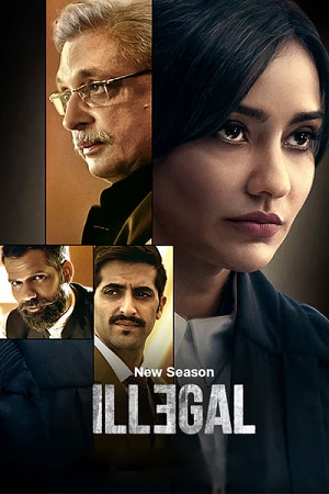 Download  ILLEGAL –  Season 3 (2024) Complete [Hindi DD5.1] JioCinema WEB Series 480p | 720p | 1080p WEB-DL