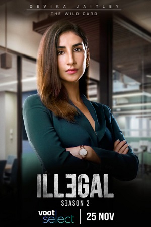 Download  Illegal – Justice, Out of Order (2020) Season 1 Hindi Complete Voot Select Original WEB Series 480p [100MB] | 720p [300MB] WEB-DL