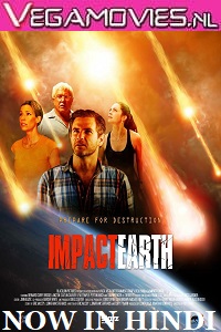 Download  Impact Earth (2015) Dual Audio {Hindi-English} 480p [300MB] | 720p [900MB]