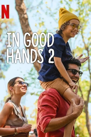 Download  In Good Hands 2 (2024) WEB-DL Multi-Audio {Hindi-English-Turkish} 480p [360MB] | 720p [1GB] | 1080p [2.3GB]