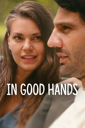 Download  In Good Hands (2022) BluRay Multi-Audio {Hindi-English-Turkish} 480p [400MB] | 720p [1GB] | 1080p [2.5GB]