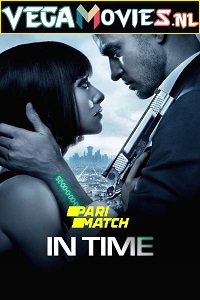 Download  In Time (2011) [HQ Dub] Dual Audio [Hindi-English] 480p [400MB] | 720p [800MB] | 1080p [1.7GB]