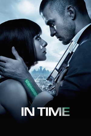 Download  In Time (2011) BluRay Dual Audio {Hindi-English} 480p [440MB] | 720p [950MB] | 1080p [1.7GB]