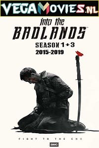 Download  Into the Badlands (Season 1-3) Dual Audio {Hindi-English} 480p [100MB] | 720p [350MB] WEB-DL