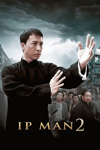 Download  ip Man 2 (2010) Hindi Dubbed [ORG-DD 2.0] 480p [350MB] | 720p [1GB] | 1080p [2.7GB]