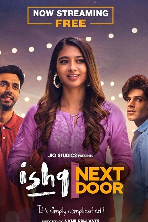 Download  Ishq Next Door – JioCinema Original (2023) Season 1 Complete Hindi WEB Series | 720p | 1080p WEB-DL