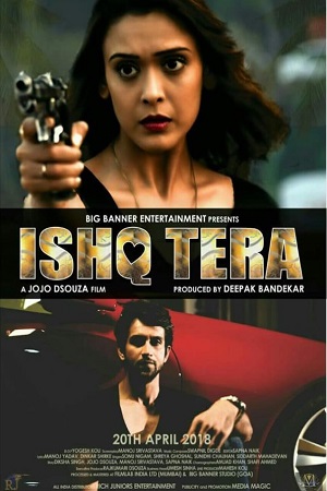 Download  Ishq Tera (2018) Hindi AMZN WebRip 480p [300MB] | 720p [1GB] | 1080p [3.2GB]