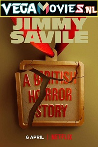 Download  Jimmy Savile: A British Horror Story (2022) Season 1 Dual Audio {Hindi-English} 480p | 720p WEB-DL